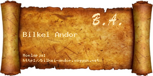 Bilkei Andor névjegykártya